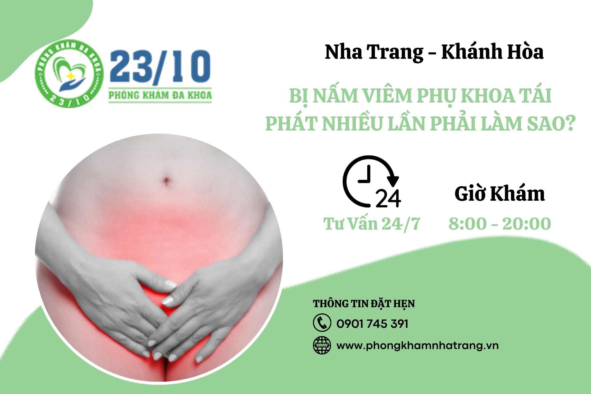 Bị nấm viêm phụ khoa tái phát nhiều lần phải làm sao?