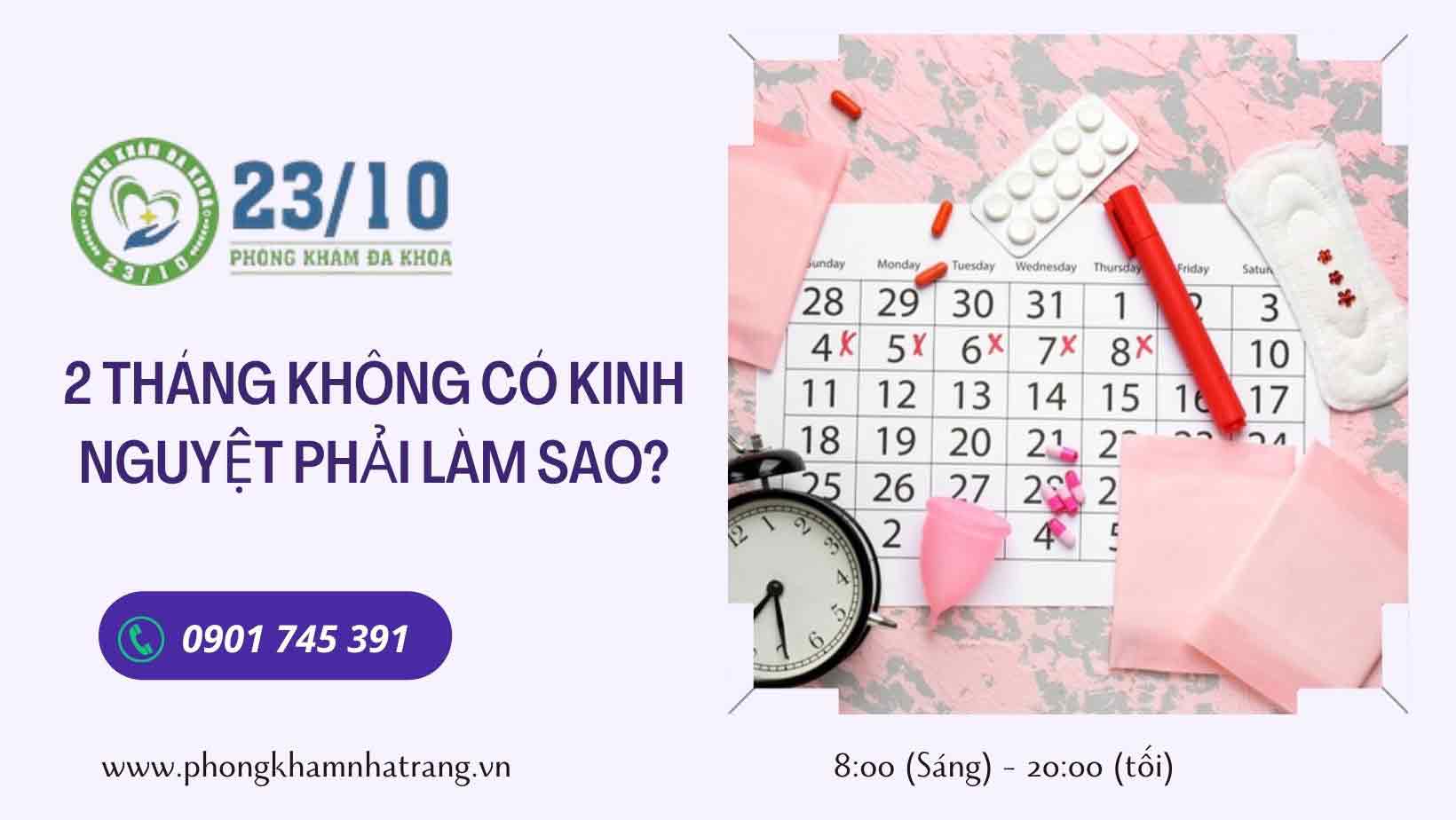 2 tháng không có kinh nguyệt là bị gì?