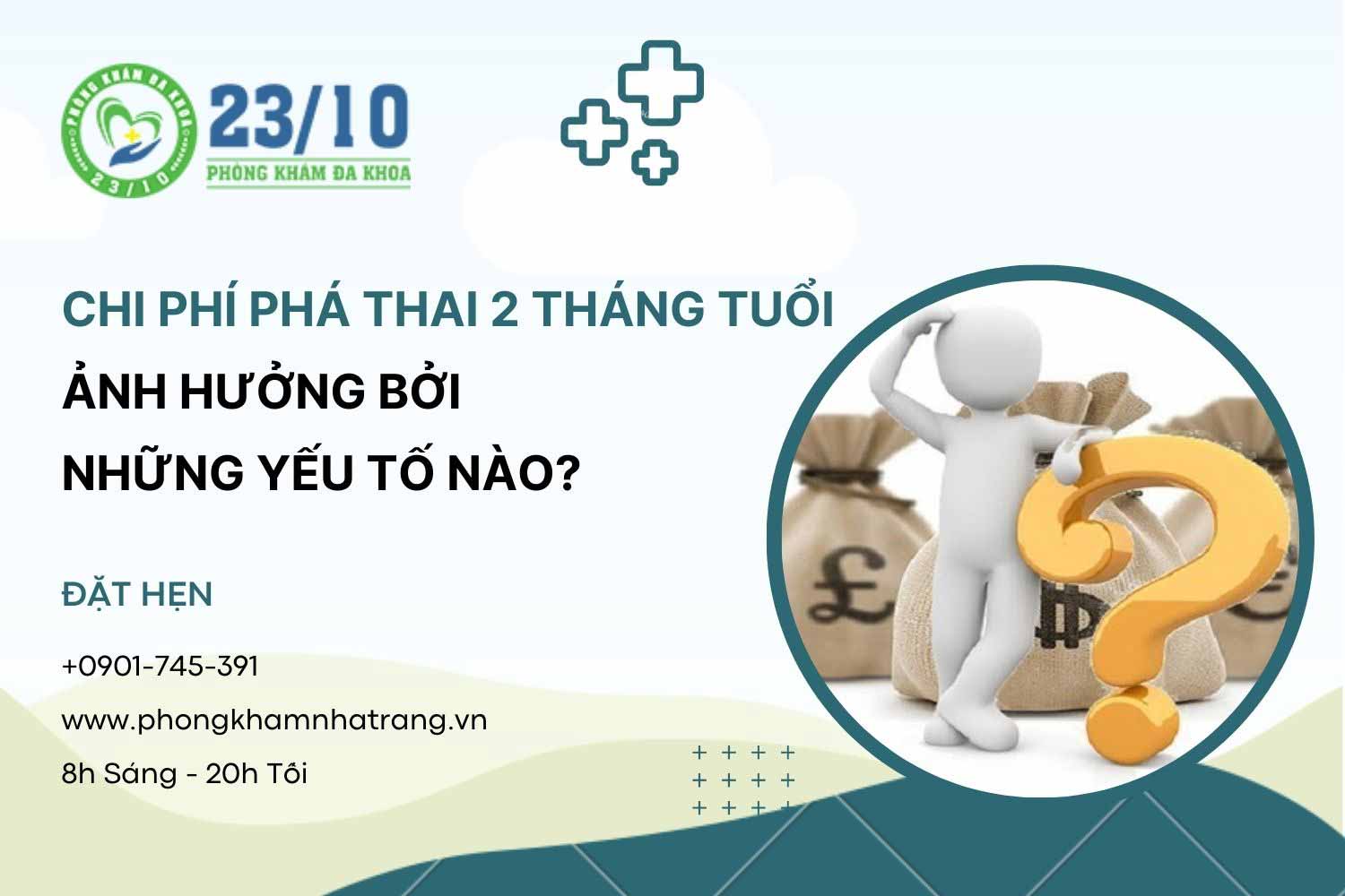 Chi phí phá thai 2 tháng tuổi bị ảnh hưởng bởi những yếu tố nào?