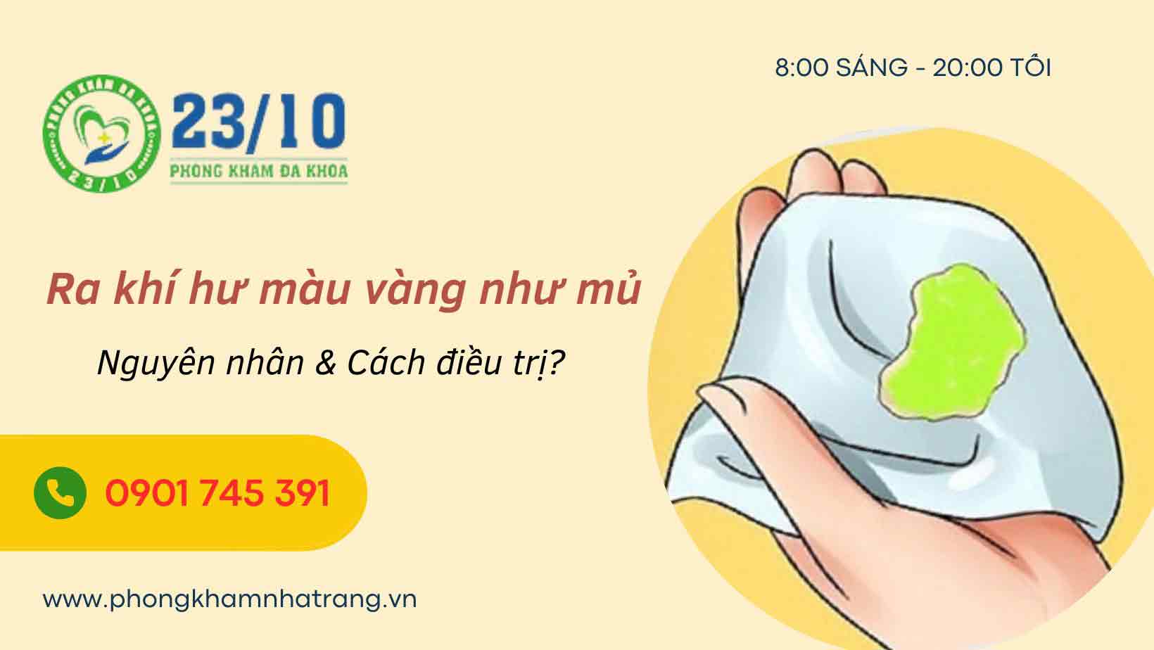 Tại sao lại xuất hiện khí hư màu vàng mưng mủ?