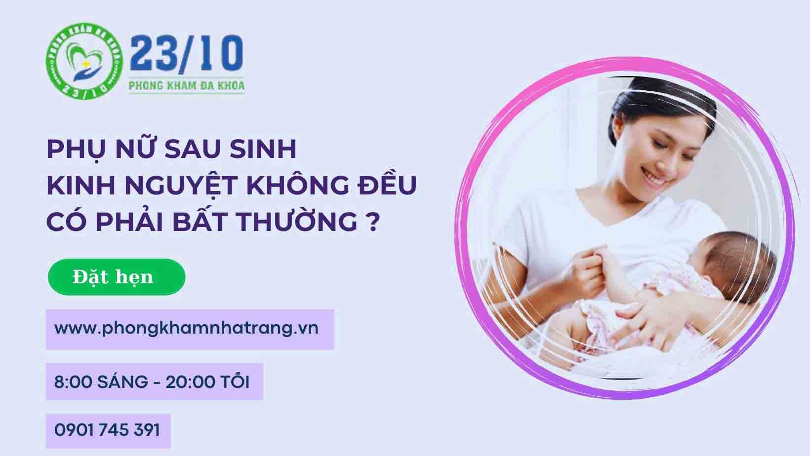  Sau sinh kinh nguyệt không đều là vì sao?