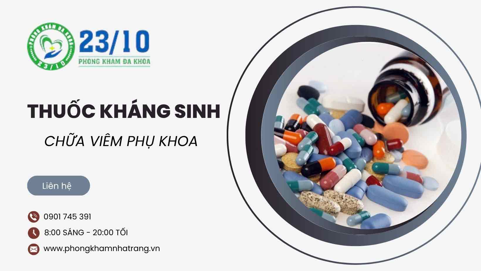 Vai trò của thuốc kháng sinh trong điều trị viêm phụ khoa
